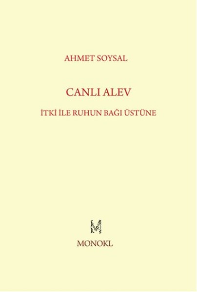 Canlı Alev  İtki ile Ruhun Bağı Üstüne