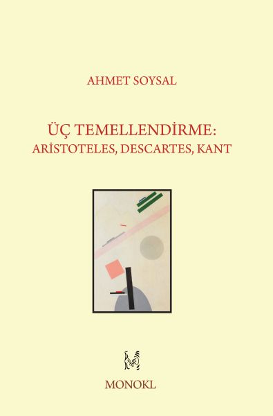 Üç Temellendirme Aristoteles Descartes Kant