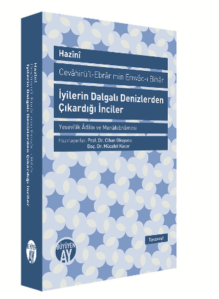 İyilerin Dalgalı Denizlerden Çıkardığı İnciler CevahirülEbrar min Emvacı Bihar  Yesevilik A