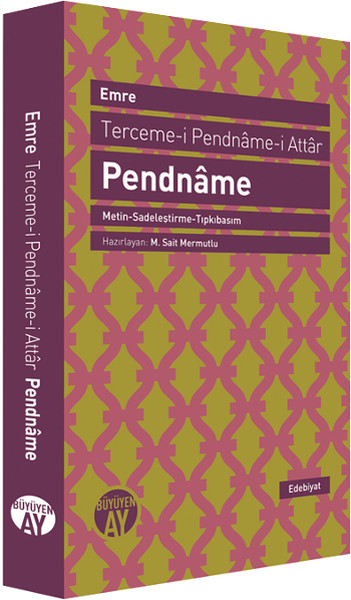 Tercemei Pendnamei Attar MetinSadeleştirmeTıpkıbasım