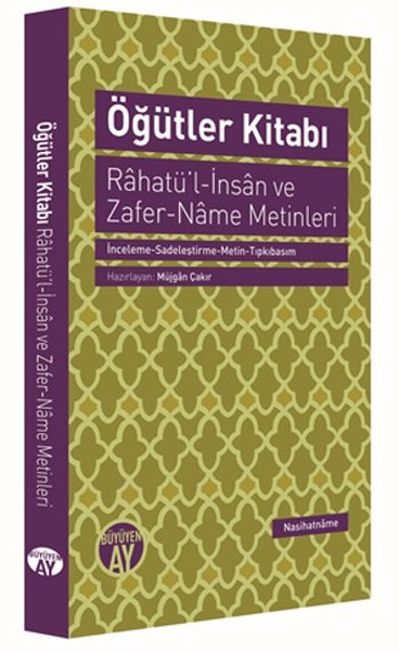 Öğütler Kitabı  Rahatü’lİnsan ve ZaferName Metinleri