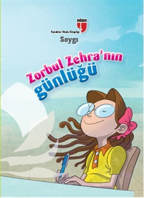 Saygı  Zorbul Zehranın Günlüğü