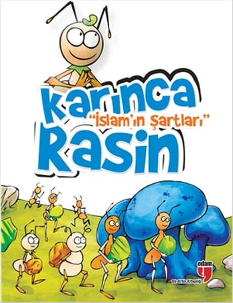 Karınca Rasin  İslamın Şartları