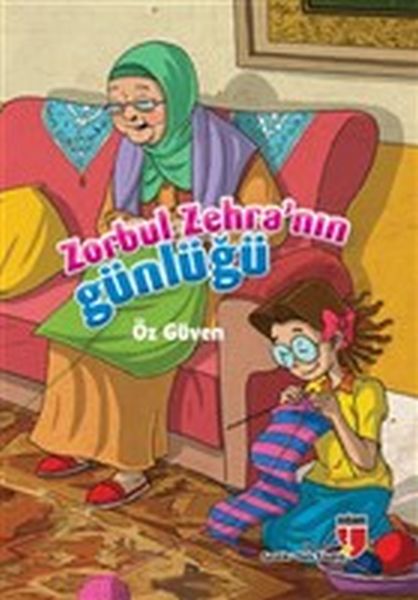 Öz Güven  Zorbul Zehranın Günlüğü