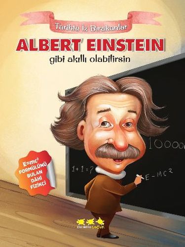 Tarihte İz Bırakanlar  Albert Einstein Gibi Akıllı Olabilirsin