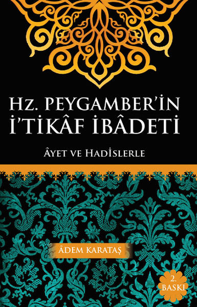 Hz Peygamberin İtikaf İbadeti  Ayet ve Hadislerle