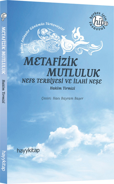 Metafizik Mutluluk  Nefs Terbiyesi ve İlahi Neşe