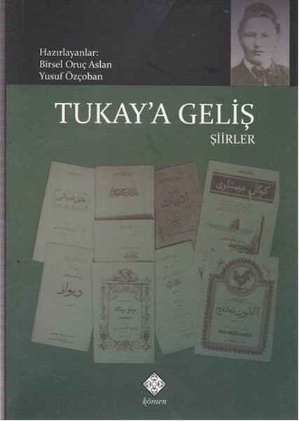 Tukaya Geliş  Şiirler