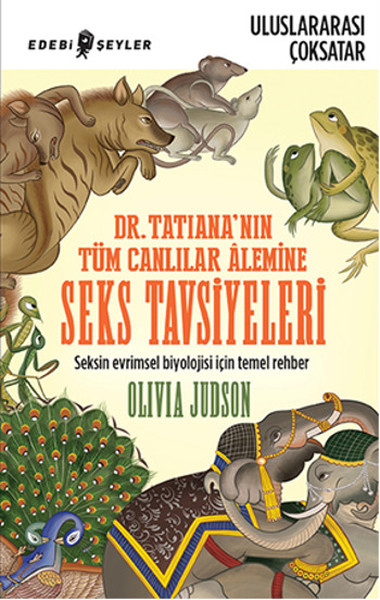 DrTatiananın Tüm Canlılar Alemine Seks Tavsiyeleri  Seksin Evrimsel Biyolojisi İçin Temel Rehb