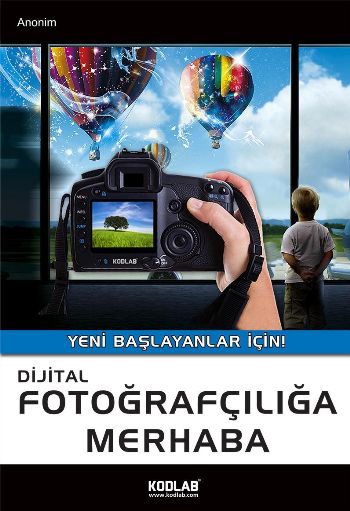 Dijital Fotoğrafçılığa Merhaba