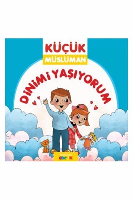 Dinimi Yaşıyorum  Küçük Müslüman