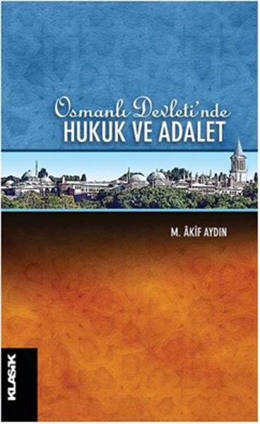 Osmanlı Devletinde Hukuk ve Adalet