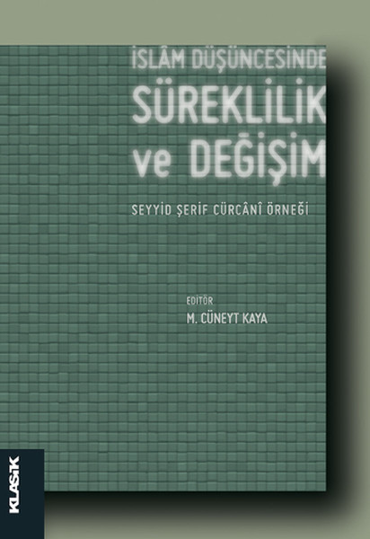 İslam Düşüncesinde Süreklilik ve Değişim  Seyyid Şerif Cürcani Örneği