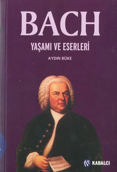 Bach Yaşamı ve Eserleri