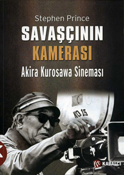 Savaşçının Kamerası   Akira Kurosawa Sineması