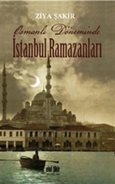 Osmanlı Döneminde İstanbul Ramazanları