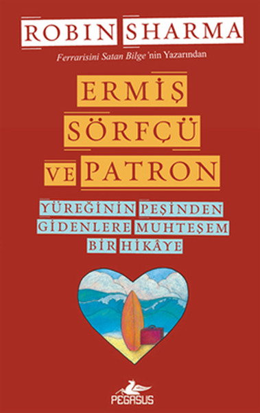 Ermiş Sörfçü ve Patron  Yüreğinin Peşinden Gidenlere Muhteşem Bir Hikaye