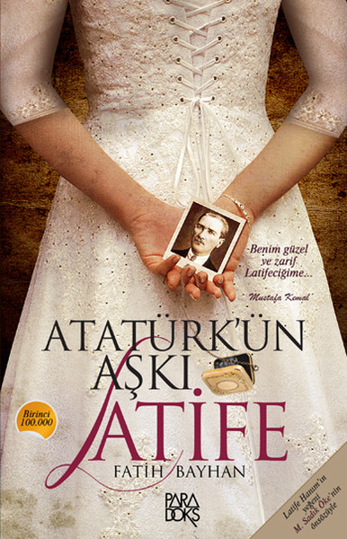 Atatürkün Aşkı Latife