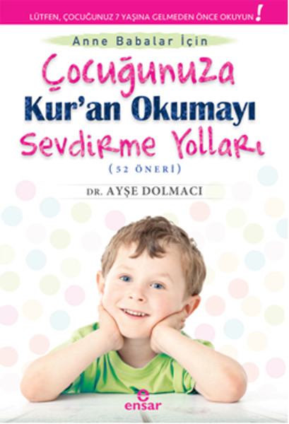 Çocuğunuza Kuran Okumayı Sevdirme Yolları 52 Öneri