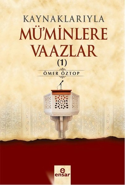 Kaynaklarıyla Müminlere Vaazlar 1