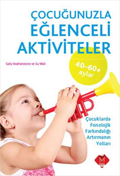 Çocuğunuzla Eğlenceli Aktiviteler 4060 Aylar