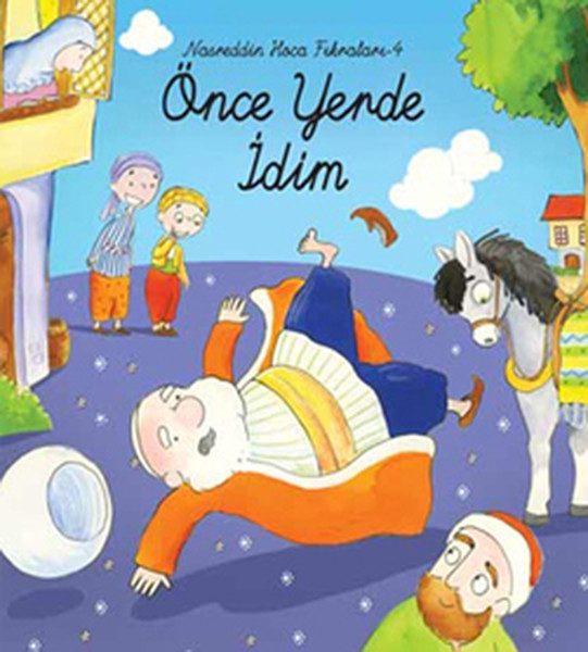 Önce Yerde İdim  Nasreddin Hoca Fıkraları4