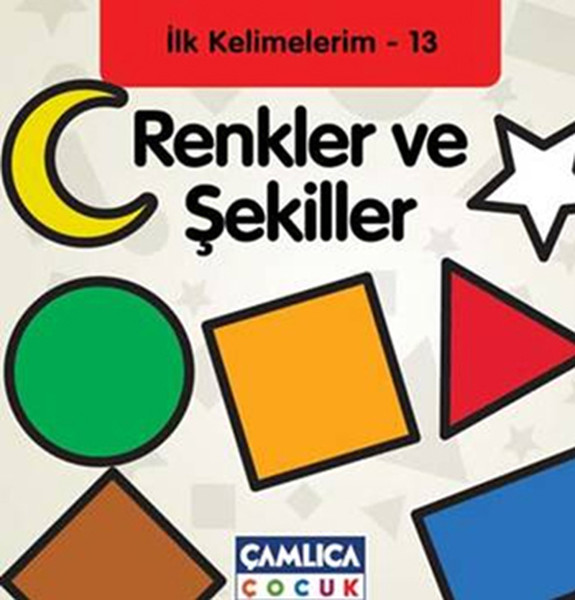 Renkler ve Şekiller  İlk Kelimelerim 13