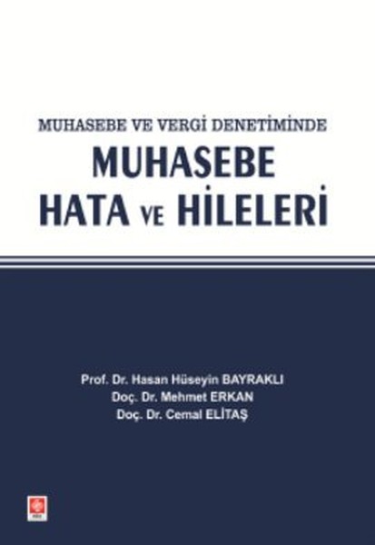 Muhasebe ve Vergi Denetiminde Muhasebe Hata ve Hileleri