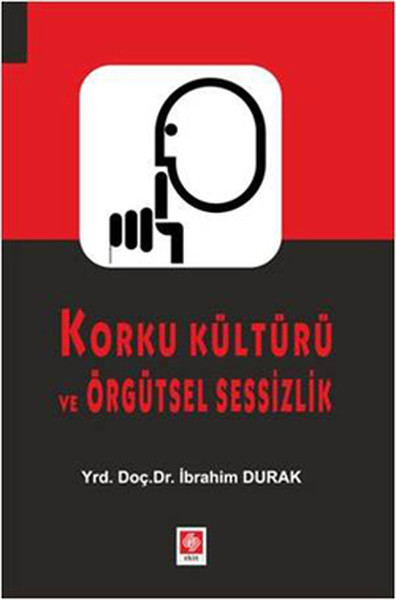 Korku Kültürü ve Örgütsel Sessizlik