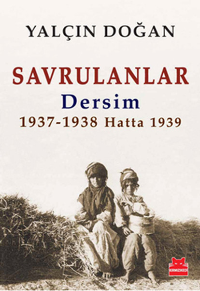 Savrulanlar  Dersim 19371938 Hatta 1939