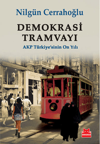 Demokrasi Tramvayı  AKP Türkiyesinin On Yılı