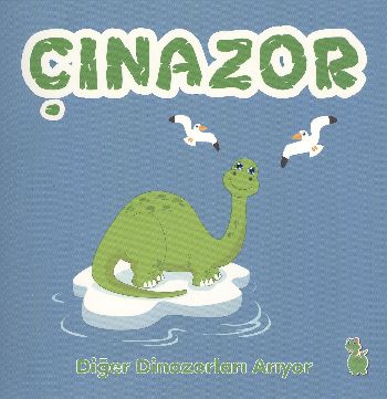 Çınazor  Diğer Dinozorları Arıyor