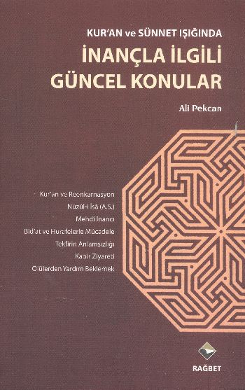 Kuran ve Sünnet ışığında İnançla İlgili Güncel Konular