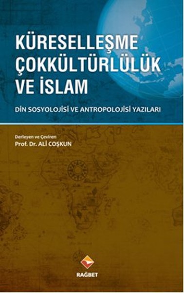 Küreselleşme Çokkültürlülük ve İslam