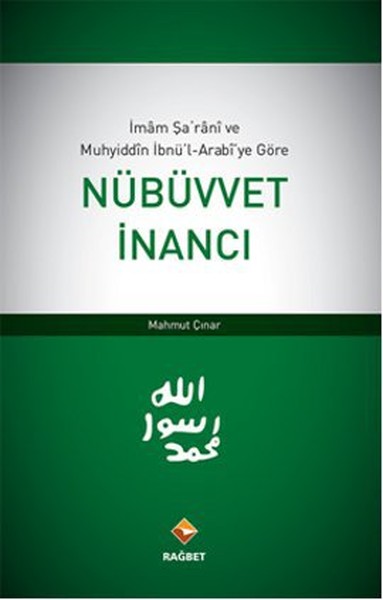 İmam Şarani ve Muhyiddin İbnülArabiye Göre Nübüvvet İnancı