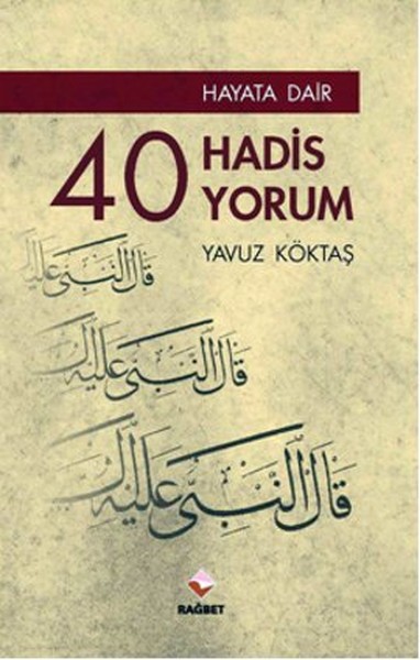 Hayata Dair 40 Hadis 40 Yorum