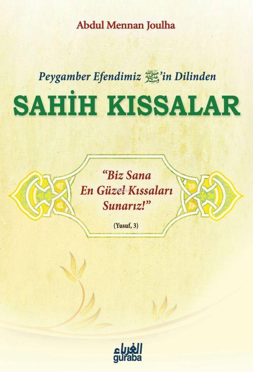 Peygamber Efendimiz savin Dilinden Sahih Kıssalar