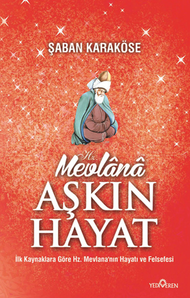 Hz Mevlana Aşkın Hayat