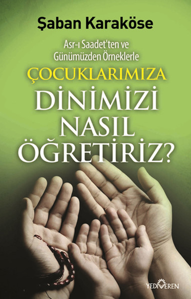 Çocuklarımıza Dinimizi Nasıl Öğretiriz