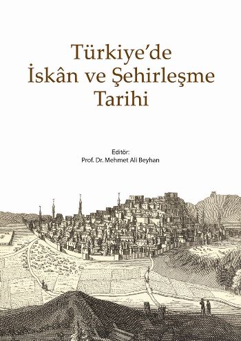 Türkiyede İskan ve Şehirleşme Tarihi