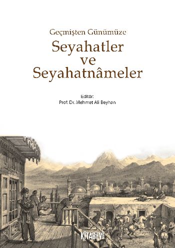 Seyahatler ve Seyahatnameler Geçmişten Günümüze