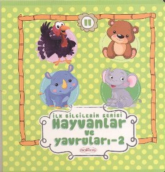 İlk Bilgilerim Serisi 11 Kitap  Hayvanlar ve Yavruları 2