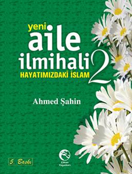 Yeni Aile İlmihali 2  Hayatımızdaki İslam