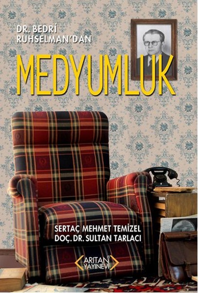 Dr Bedri Ruhselmandan Medyumluk