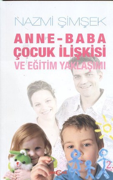 Anne  Baba Çocuk İlişkisi ve Eğitim Yaklaşımı