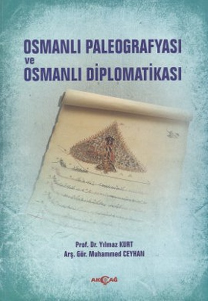 Osmanlı Paleografyası ve Osmanlı Diplomatikası