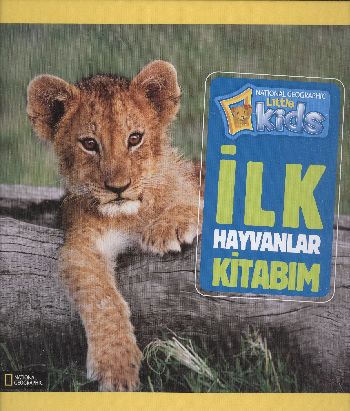 National Geographic Little Kids  İlk Hayvanlar Kitabım