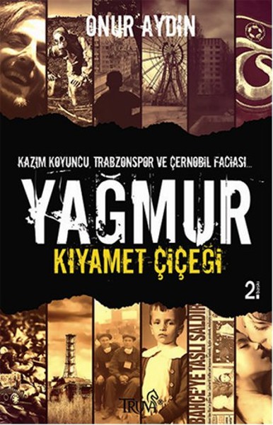 Yağmur Kıyamet Çiçeği