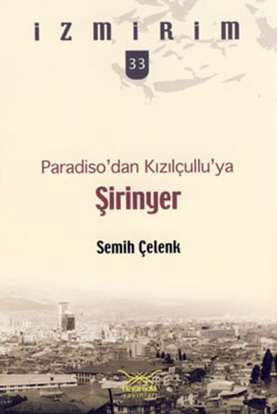 Paradisodan Kızılçulluya Şirinyer  İzmirim  33