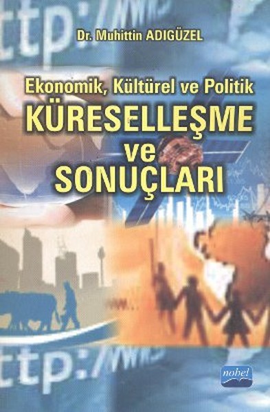 Ekonomik Kültürel ve Politik Küreselleşme ve Sonuçları